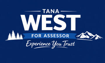 West for Assessor 2026 Tana West Assessor 2026 Experience you Trust