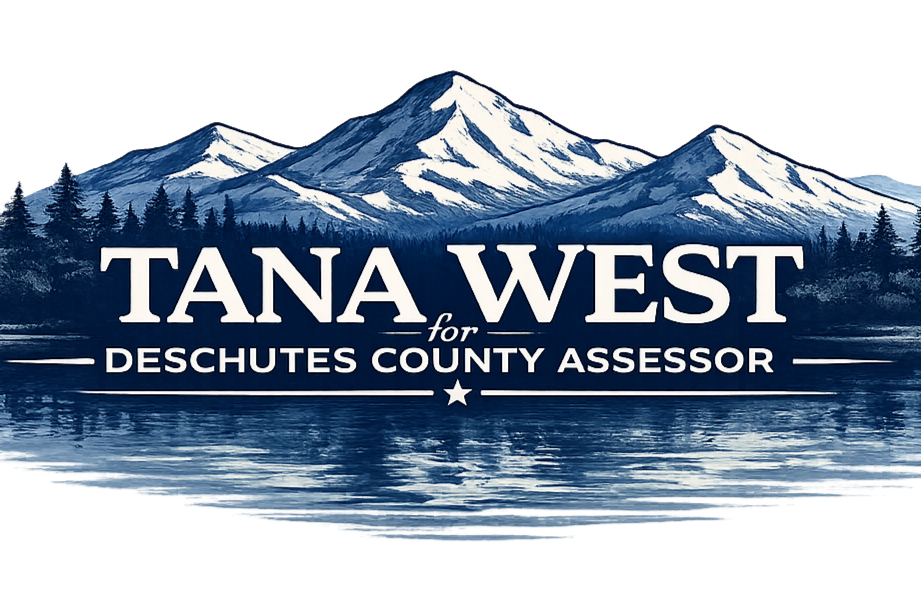 Tana West for Deschutes County Assessor 2026 Tana West Deschutes County Assessor 2026 Experience you trust